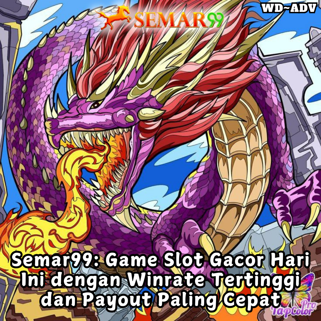 Semar99: Game Slot Gacor Hari Ini dengan Winrate Tertinggi dan Payout Paling Cepat